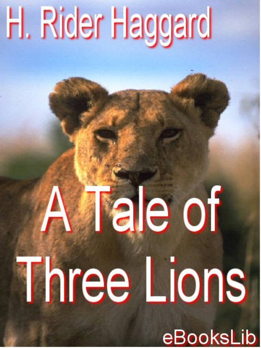 A Tale of Three Lions (eBook): Allan Quatermain Series, Book 15